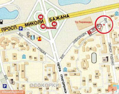 Билборд A в Киеве ул. Л.Руденко / ул. Мишуги, 2 (02) - просп. Бажана - выезд; ТЦ Пирамида; детский с/м "Антошка", с/м "Велика кишеня", напр. от ТЦ Пирамида (по Мишуги - справа) схема